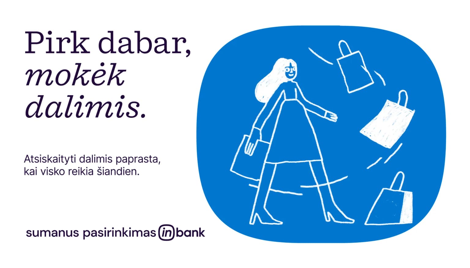 Su Inbank pirkti išsimokėtinai paprasta!