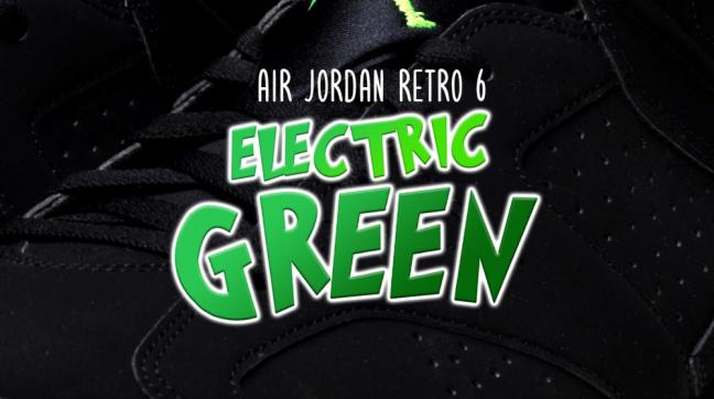 AIR JORDAN 6 "ELECTRIC GREEN"